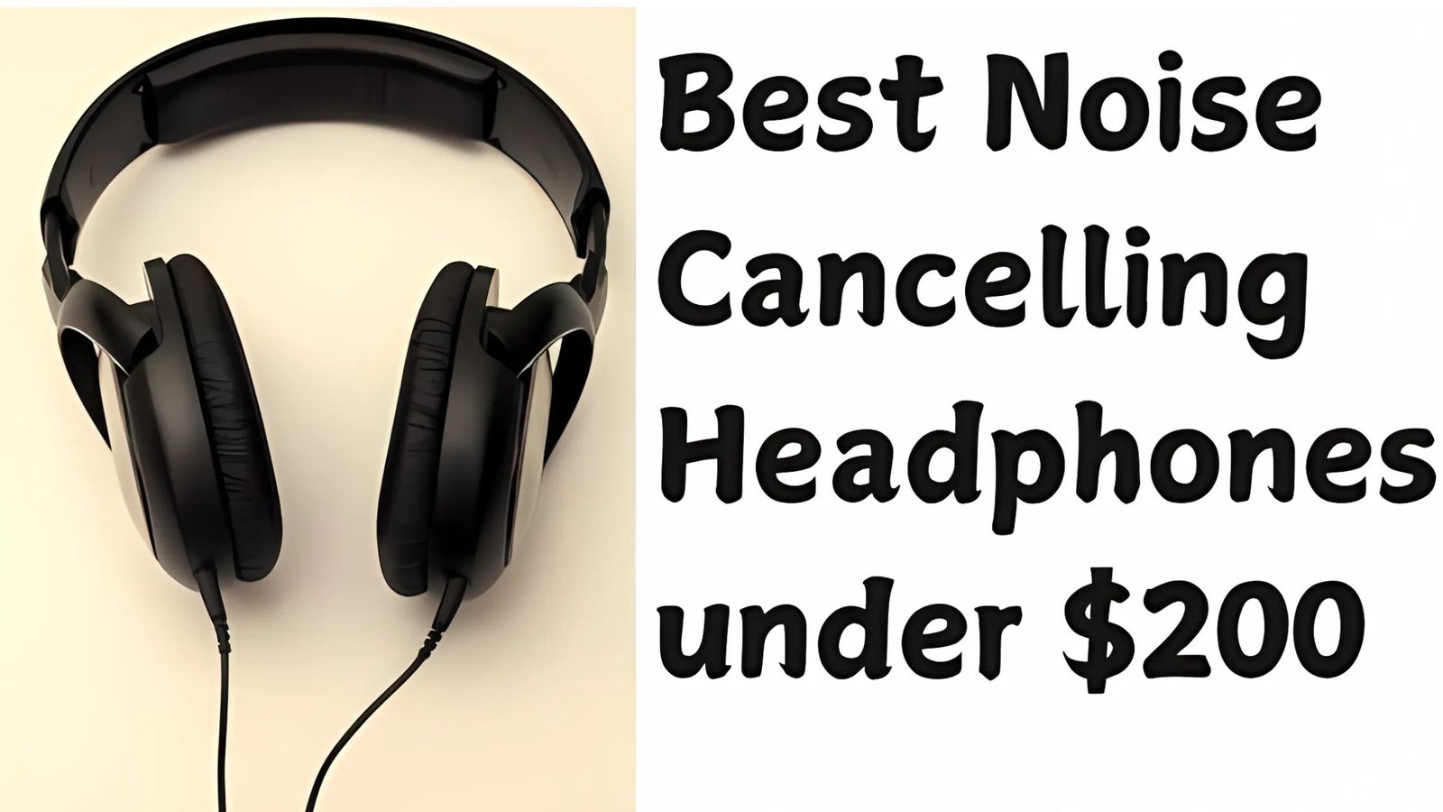 Best noise cancelling headphones under $200