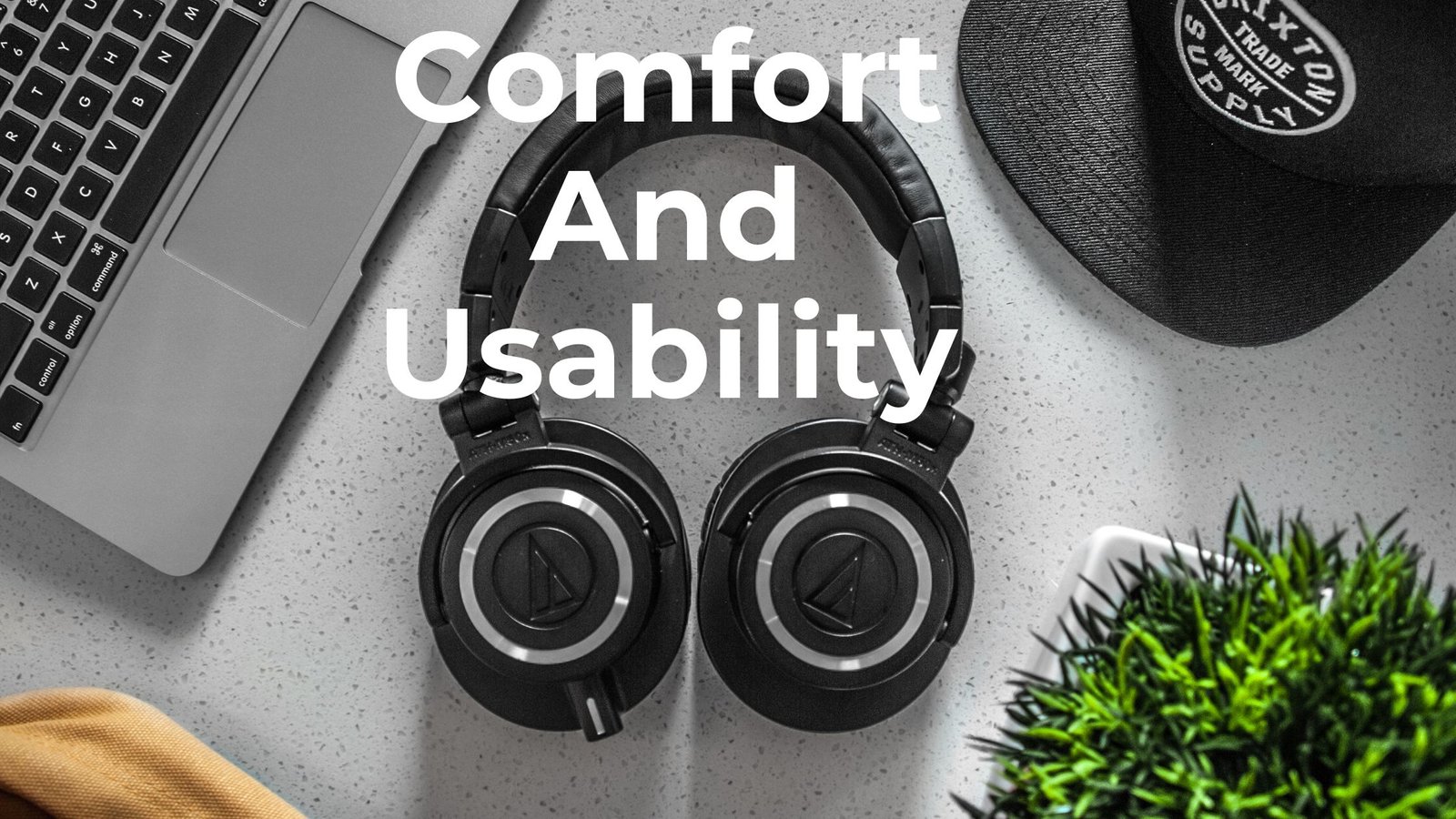 Comfort And Usability