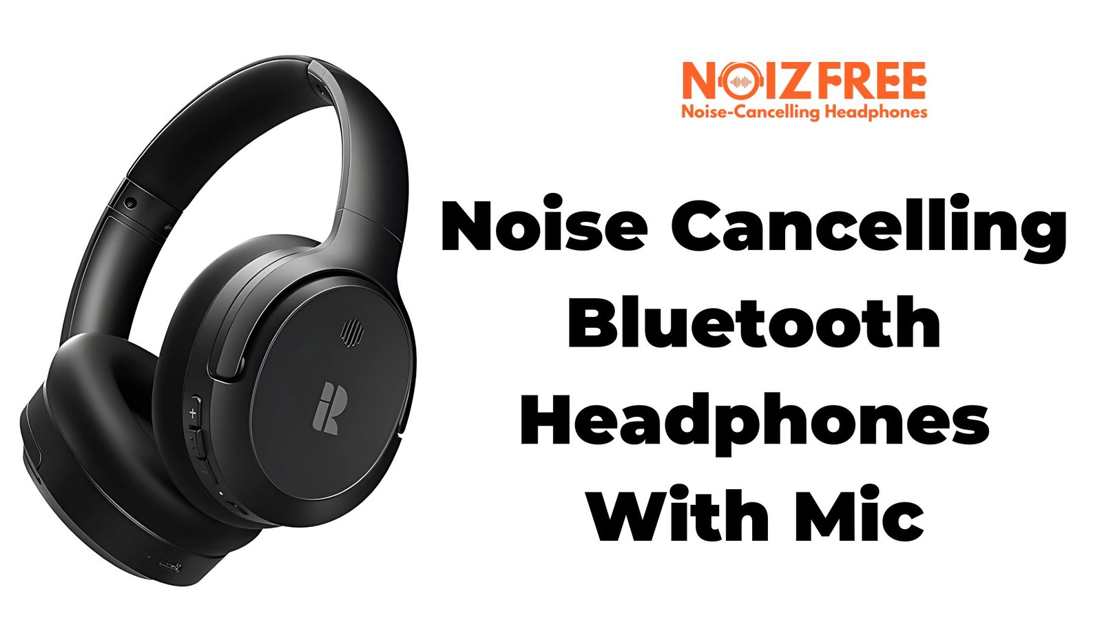 Noise Cancelling Bluetooth Headphones With Mic